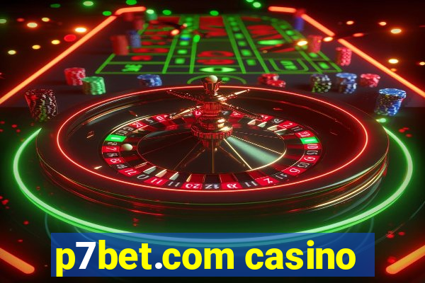 p7bet.com casino